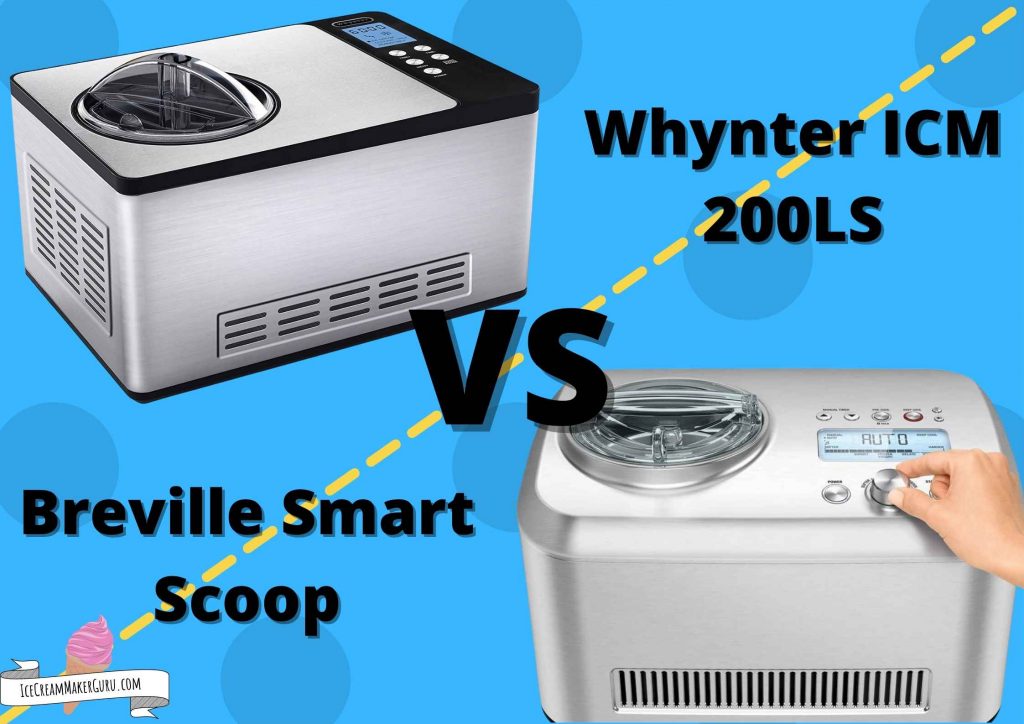Whynter ICM 200LS vs Breville Smart Scoop